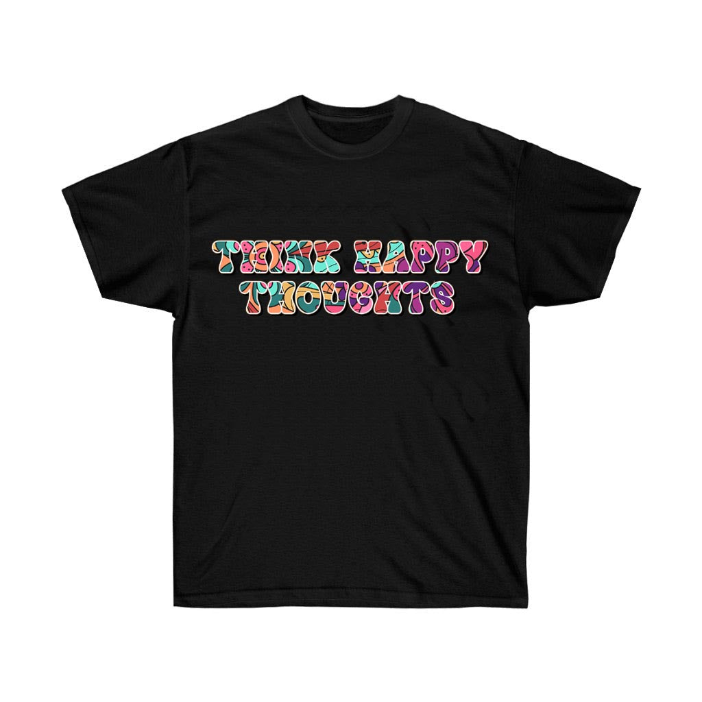 Black t-shirt with colorful retro hippie text saying "Think Happy Thoughts" across the chest - front view