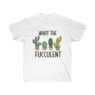What the Fucculent Gardening T-Shirt
